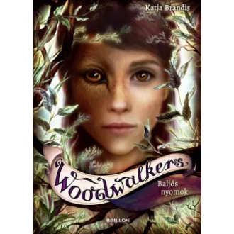 Katja Brandis - Woodwalkers 5. - Baljós nyomok