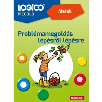 Diana Hauser - Sarah Ringwald - LOGICO Piccolo 2393 - Matek: Problémamegoldás lépésről lépésre