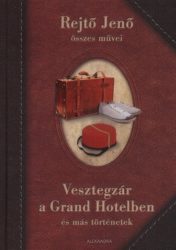 Vesztegzár a Grand Hotelben és más történetek