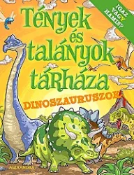 Tények és talányok tárháza - Dinoszauruszok