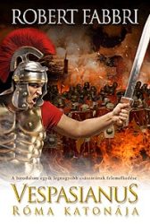 Vespasianus, Róma katonája