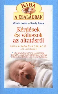 Kérdések és válaszok az altatásról - Hogy a baba és a család is jól aludjon