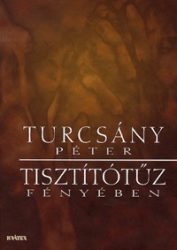 Tisztítótűz fényében - Versösszeállítás, 45 év