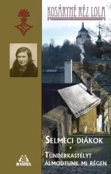 Selmeci diákok - Tündérkastélyt álmodtunk mi régen...