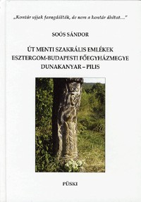 Út menti szakrális emlékek - Esztergom-Budapesti Főegyházmegye - Dunakanyar-Pilis