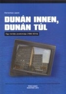 Dunán innen, Dunán túl