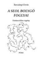 A seol bolygó foglyai