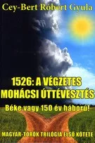 1526: A végzetes mohácsi úttévesztés