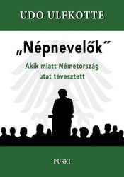Népnevelők - Akik miatt Németország utat tévesztett