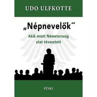 Népnevelők - Akik miatt Németország utat tévesztett