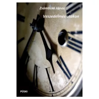 Veszedelmes utakon