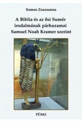   A Biblia és az ősi Sumér irodalmának párhuzamai Noah Kramer szerint