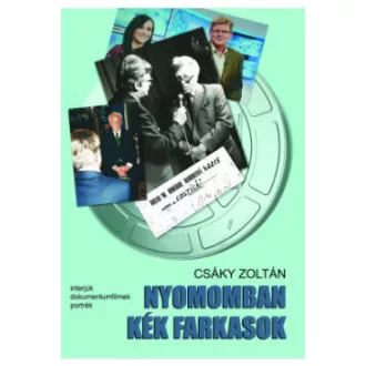   Nyomomban kék farkasok - Esszék, interjúk, portrék filmek
