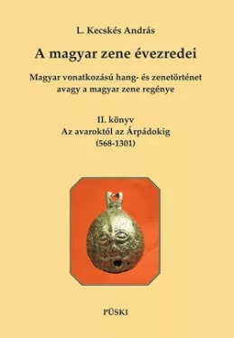 A magyar zene évezredei II. - Az avarkortól az Árpádokig (568-1301)