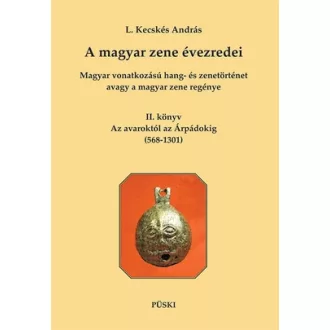   A magyar zene évezredei II. - Az avarkortól az Árpádokig (568-1301)