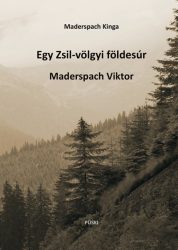Egy Zsil-völgyi földesúr Maderspach Viktor