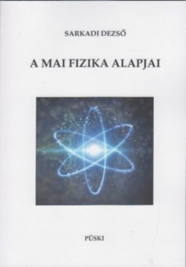 A mai fizika alapjai