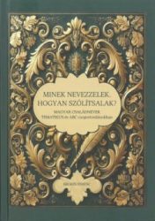 Minek nevezzelek, hogyan szólítsalak?