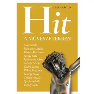 Csányi László - Hit a művészetekben - Beszélgetések