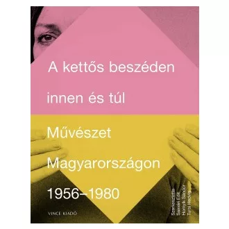 A kettős beszéden innen és túl