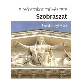 A reformkor művészete: Szobrászat