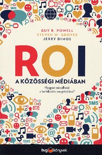 ROI a közösségi médiában - Hogyan növelhető a marketingbefektetés megtérülése?