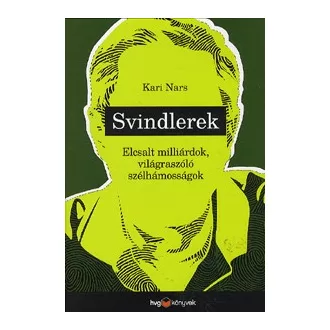   Svindlerek - Elcsalt milliárdok, világraszóló szélhámosságok