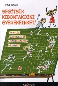 Segítsük kibontakozni gyerekeinket