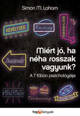 Miért jó, ha néha rosszak vagyunk? - A hét főbűn pszichológiája