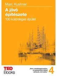 A jövő építészete - 100 különleges épület
