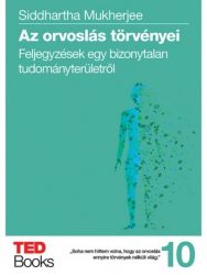   Az orvoslás törvényei - Feljegyzések egy bizonytalan tudományterületről