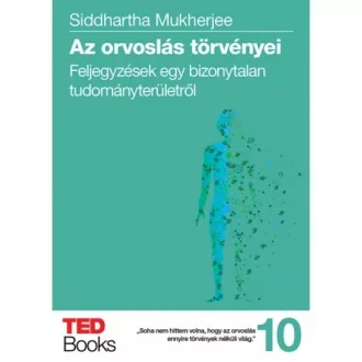   Az orvoslás törvényei - Feljegyzések egy bizonytalan tudományterületről