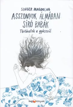 Asszonyok álmában síró babák