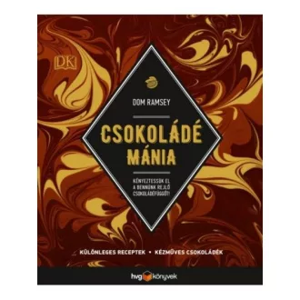   Csokoládémánia - Különleges receptek - Kézműves csokoládék