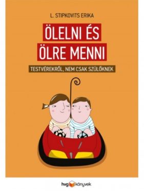 Ölelni és ölre menni