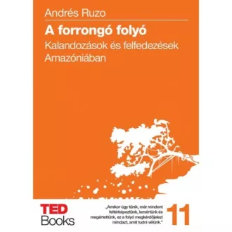   A forrongó folyó - Kalandozások és felfedezések Amazóniában