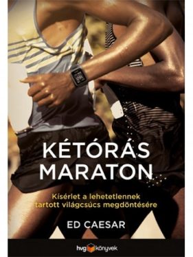 Kétórás maraton - Kísérlet a lehetetlennek tartott világcsúcs megdöntésére