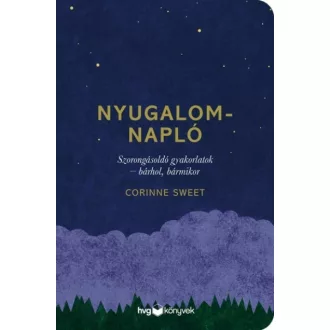   Nyugalomnapló - Szorongásoldó gyakorlatok - bárhol, bármikor