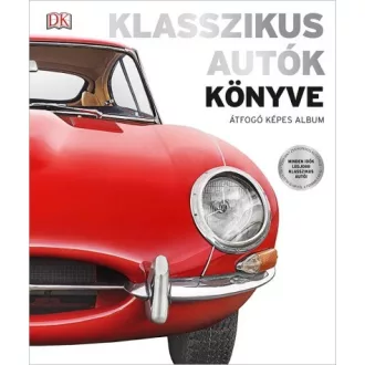 Klasszikus autók könyve - Átfogó képes album