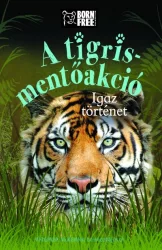 A tigris-mentőakció - Igaz történet