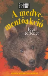 A medve-mentőakció - Igaz történet