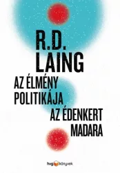 Az élmény politikája / Az Édenkert madara