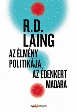 Az élmény politikája / Az Édenkert madara