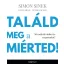 Találd meg a miérted! - Mi motivál minket és csapatunkat?