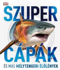 Szupercápák - és más mélytengeri élőlények!
