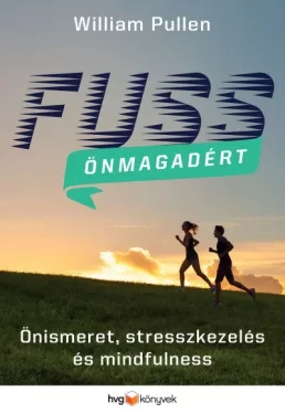 Fuss önmagadért - Önismeret, stresszkezelés és mindfulness