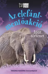 Az elefánt-mentőakció - Igaz történet