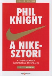   A Nike-sztori - Ifjúsági változat - A legendás márka alapítójának önéletrajza