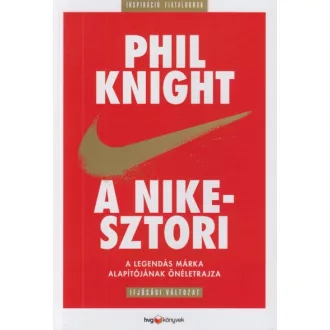  A Nike-sztori - Ifjúsági változat - A legendás márka alapítójának önéletrajza
