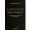 A motiváció kiáltványa